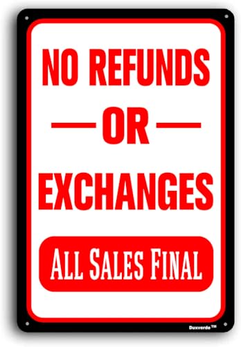 8"x12" Aluminum Sign, No Refunds No Exchanges Sign, All Sales Final Sign, Funny No Returns Metal Sign for Business, Store