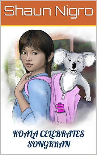 Télécharger Koala Celebrates Songkran (Koala in Thailand Book 1) (English Edition) livre En ligne
