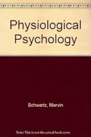 Physiological Psychology 0136748953 Book Cover