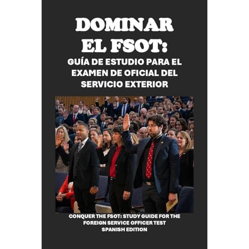 Dominar el FSOT: Gu&amp;iacute;a de estudio para el examen de oficial del servicio exterior [Written by Philip Martin McCaulay] episode artwork