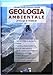 Geologia Ambientale. Principi E Metodi - 3