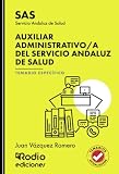 Auxiliar Administrativo/a del Servicio Andaluz de Salud. SAS. Temario Específico