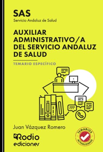 Auxiliar Administrativo/a del Servicio Andaluz de Salud. SAS. Temario Específico