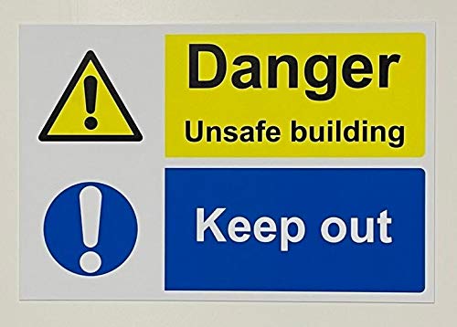 Danger unsafe building keep out sign - 1.2mm rigid plastic 300mm x 200mm