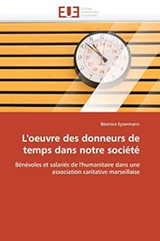 Paperback L'oeuvre des donneurs de temps dans notre société [French] Book