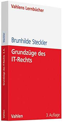 Grundzüge des IT-Rechts: Das Recht der Datenverarbeitung und der Online-Dienste Grundzüge des IT-Rechts: Das Recht der Datenverarbeitung und der Online-Dienste