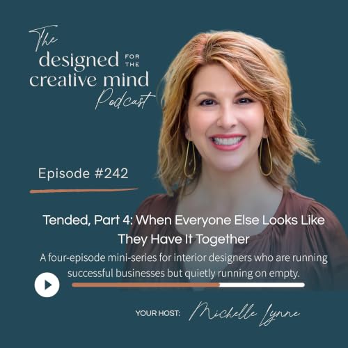 Ep 242: Tended, Pt 4 - When Everyone Else Looks Like They Have It Together