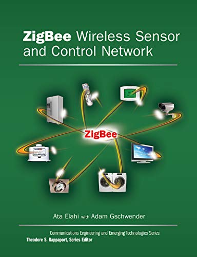 Télécharger ZigBee Wireless Sensor and Control Network (Communications Engineering & Emerging Technology Series Francais PDF