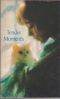 Tender Moments B000MXANNE Book Cover