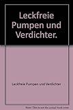 verdichterpumpen triebwerk  Leckfreie Pumpen und Verdichter