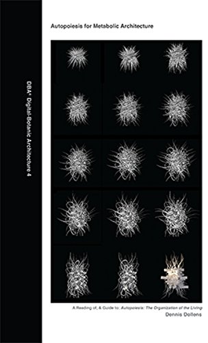 Autopoiesis for Metabolic Architecture: A Reading of & Guide to ...