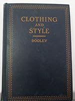 Clothing and style,: For dressmakers, milliners, buyers, designers, students of clothing, and stylers B0008610P0 Book Cover