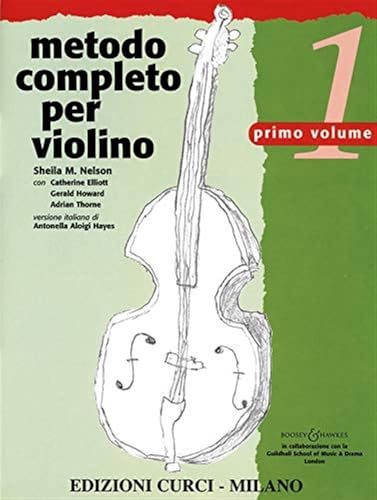 Metodo completo per violino. Volume 1. Un approccio completo e multidisciplinare allo studio del violino (Edizione in italiano)