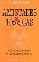 Amistades tóxicas (Spanish Edition) 8416192510 Book Cover