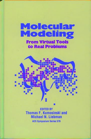 Molecular Modeling: From Virtual Tools to Real Problems (ACS Symposium Series)