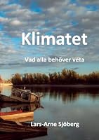 Klimatet: Vad vi alla behöver veta (Swedish Edition) 9181343213 Book Cover