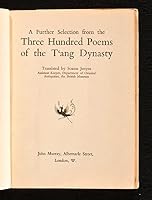 A Further Selection from the Three Hundred Poems of the T'ang Dynasty B000OOYI2I Book Cover