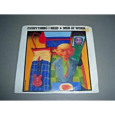 Everything I Need - Men At Work 7" 45