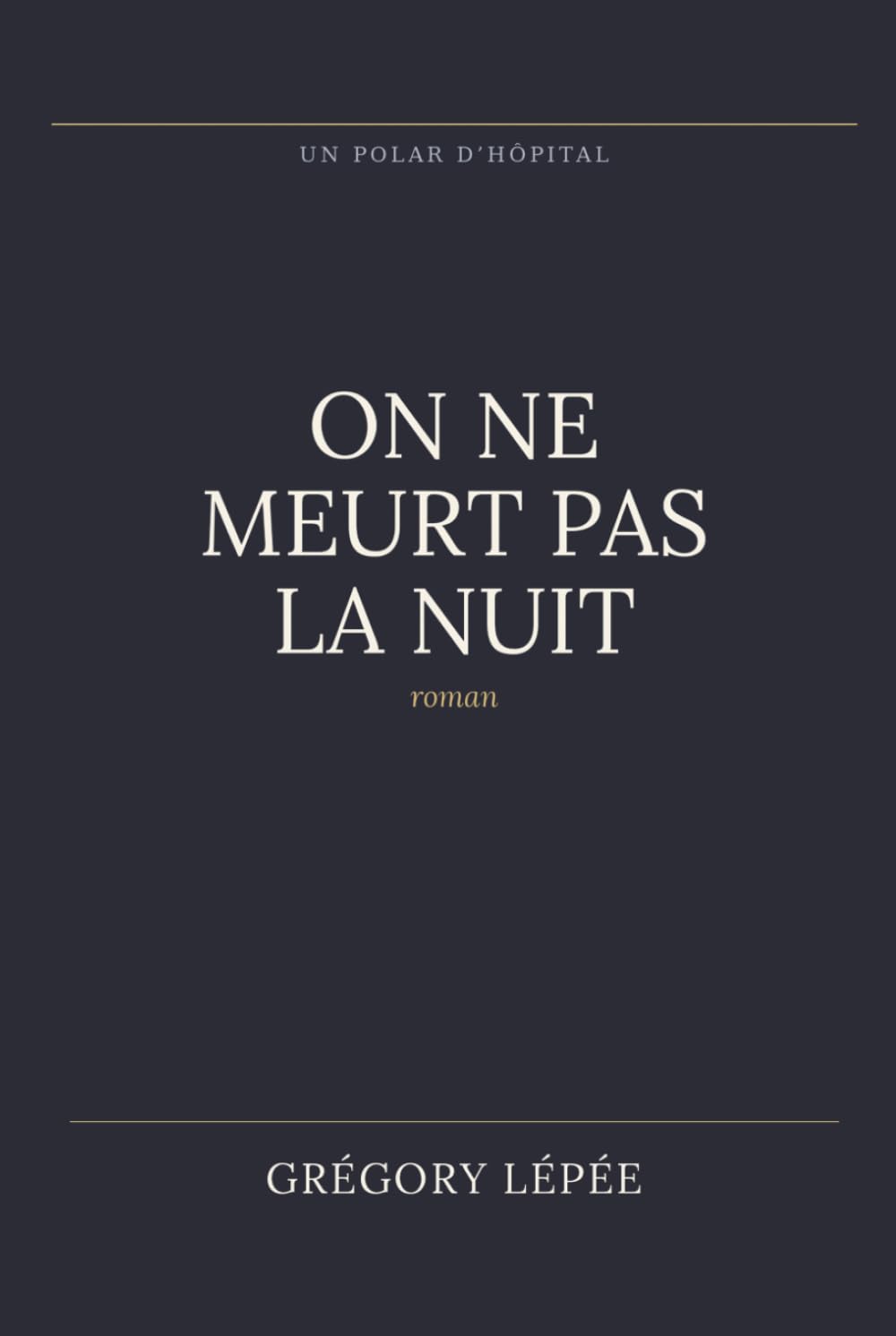 On ne meurt pas la nuit: Un polar d'hôpital