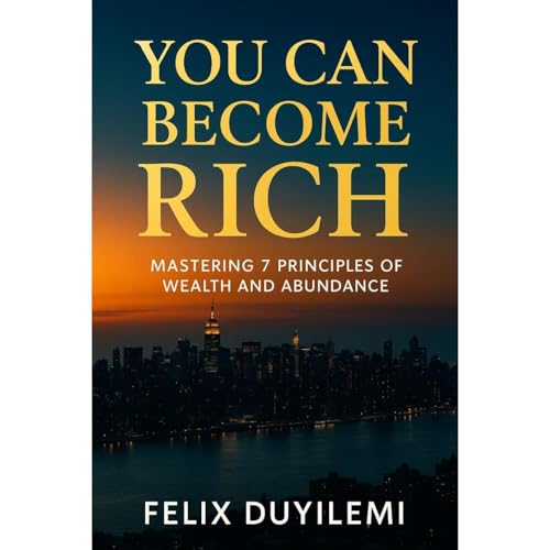 You Can Become Rich by Felix Duyilemi episode artwork