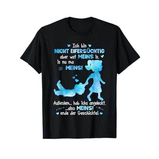 ich bin nicht eifersüchtig aber wat meins is is nu ma meins T-Shirt