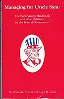 Managing for Uncle Sam: The Supervisor's Handbook on Labor Relations 0936295015 Book Cover