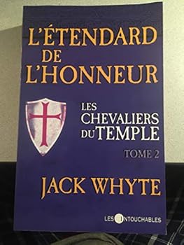 LES CHEVALIERS DU TEMPLE V 02 L ETENDARD DE L HONNEUR