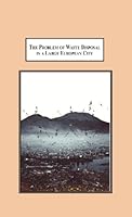 The Problem of Waste Disposal in a Large European City: Garbage in Naples 0779906128 Book Cover