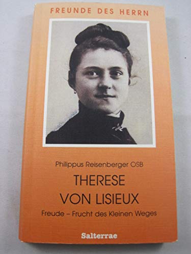 Therese von Lisieux: Freude - Frucht des kleinen Weges (Freunde des Herrn)