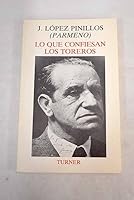 Lo que confiesan los toreros: Pesetas, palmadas, cogidas y palos 8475061966 Book Cover