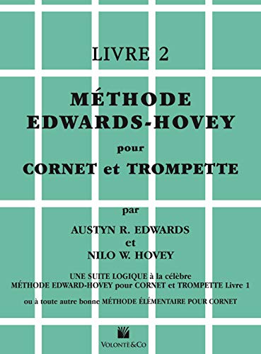 Methode Edwards-Hovey pour Cornet ou Trumpette [Method for Cornet or Trumpet], Bk 2: Edwards-Hovey Method for Cornet or Trumpet, Book 2 (French ... Pour Cornet Et Trompette) (French Edition)