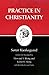 Practice in Christianity : Kierkegaard's Writings, Vol 20 (Kierkegaard's Writings, 20)