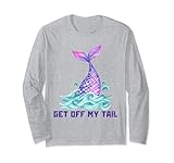 Get Off My Tail/Mermaid/Fantasy/Funny Mermaid Pun