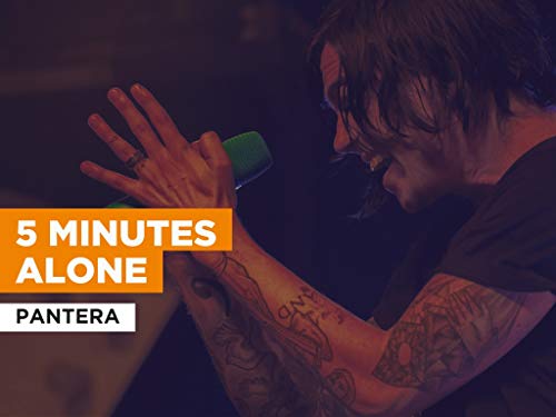  5 Minutes Alone nello stile di Pantera