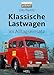 Klassische Lastwagen im Alltagseinsatz: Oldtimer LKW im Arbeitsalltag fotografiert von Udo Paulitz Udo günstig Kaufen-Klassische Lastwagen im Alltagseinsatz: Oldtimer LKW im Arbeitsalltag fotografiert von Udo Paulitz