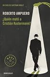 mejores libros de roberto ampuero  ¿Quién mató a Cristián Kustermann?