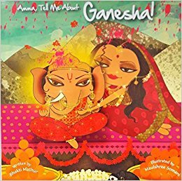 Amma, Tell Me about Ganesha! [Paperback] [Jan 01, 2015] BHAKTRI MATHUR