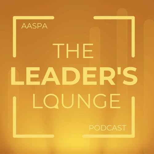 The Leaders Lounge - AASPA Podcast copertina