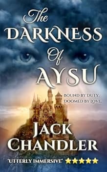 The Darkness of Aysu: A gripping romantic fantasy perfect for fans of epic stakes, impossible choices, and heart-wrenching tension