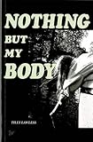 Nothing But My Body