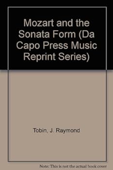 Paperback Mozart And The Sonata Form (Da Capo Press Music Reprint Series) Book