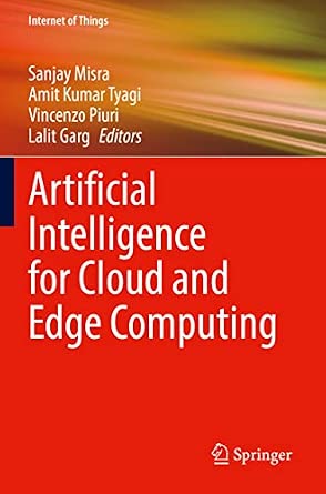 Artificial Intelligence for Cloud and Edge Computing 1st ed. 2022 Edition Artificial Intelligence for Cloud and Edge Computing 1st ed. 2022 Edition book cover