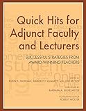 Quick Hits for Adjunct Faculty and Lecturers: Successful Strategies from Award-Winning Teachers