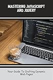 jquery selector  Mastering JavaScript And jQuery: Your Guide To Crafting Dynamic Web Pages (English Edition)