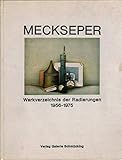  Meckseper - Werkverzeichnis der Radierungen 1956-1975.