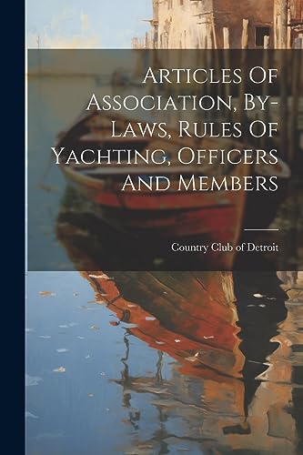 Articles Of Association, By-laws, Rules Of Yachting, Officers And Members