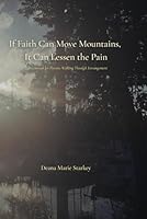If Faith Can Move Mountains, It Can Lessen the Pain: A Devotional for Parents Walking Through Estrangement B0G3K2ST4D Book Cover