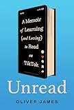 Unread: A Memoir of Learning (and Loving) to Read on TikTok