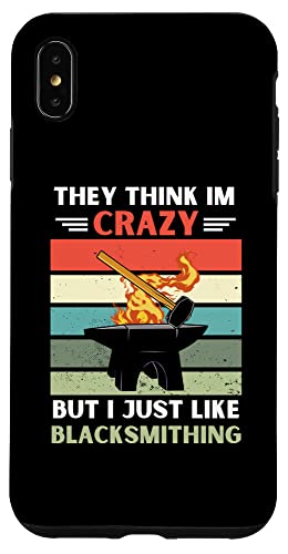 ���B���e�[�W They Think Im Crazy But I Just Like Blacksmithing �X�}�z�P�[�X iPhone XS Max �p