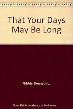 Paperback That Your Days May Be Long Book